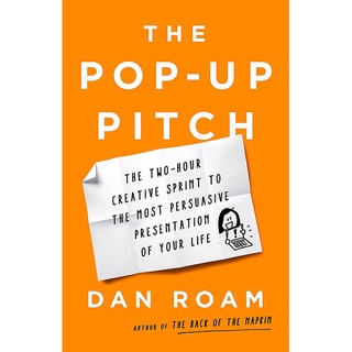 หนังสือภาษาอังกฤษ The Pop-up Pitch: The Two-Hour Creative Sprint to the Most Persuasive Presentation of Your Life (HC)