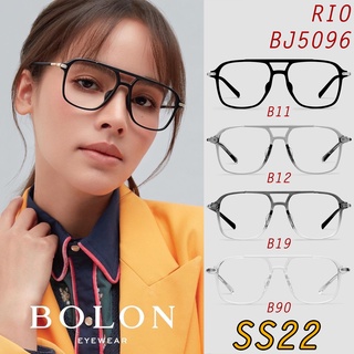 SS22 BOLON กรอบแว่นสายตา รุ่น RIO BJ5096 B11 / B12 / B19 / B90 [ฺTR/CP]