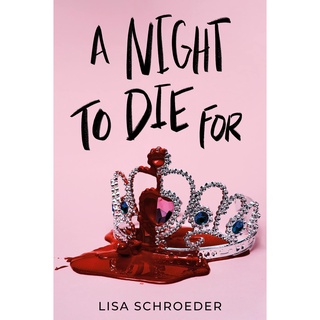 หนังสือภาษาอังกฤษ A Night to Die For by Lisa Schroeder