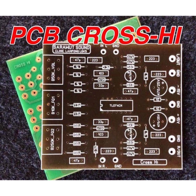 บอร์ดแอมป์-เครื่องขยายเสียง-บอร์ดปรีโทน-ปรีครอส-คสอส-pcb-cross-hi-pcb-ครอสฮาย-ปรีฮาย-ปรีเสียงแหลม