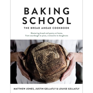 หนังสือภาษาอังกฤษ Baking School: The Bread Ahead Cookbook by Matthew Jones, Justin Gellatly, Louise Gellatly