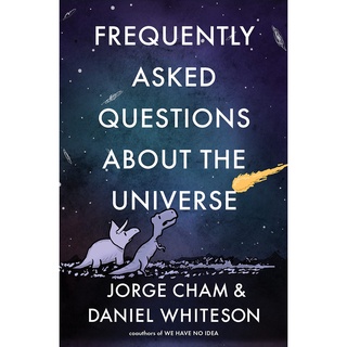 หนังสือภาษาอังกฤษ Frequently Asked Questions about the Universe by Jorge Cham and Daniel Whiteson