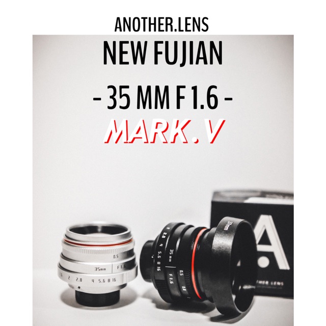 ตัวใหม่ล่าสุด-new-fujian-35-mm-f1-6-mark-v