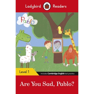 DKTODAY หนังสือ LADYBIRD READERS 1:PABLO: ARE YOU SAD, PABLO?