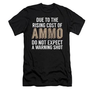 เสื้อยืดโอเวอร์ไซส์GILDAN เสื้อยืด พิมพ์ลาย Due To The Slow Rising Cost Of Ammo Do Not Expect A Warning Shot สําหรับผู้ช