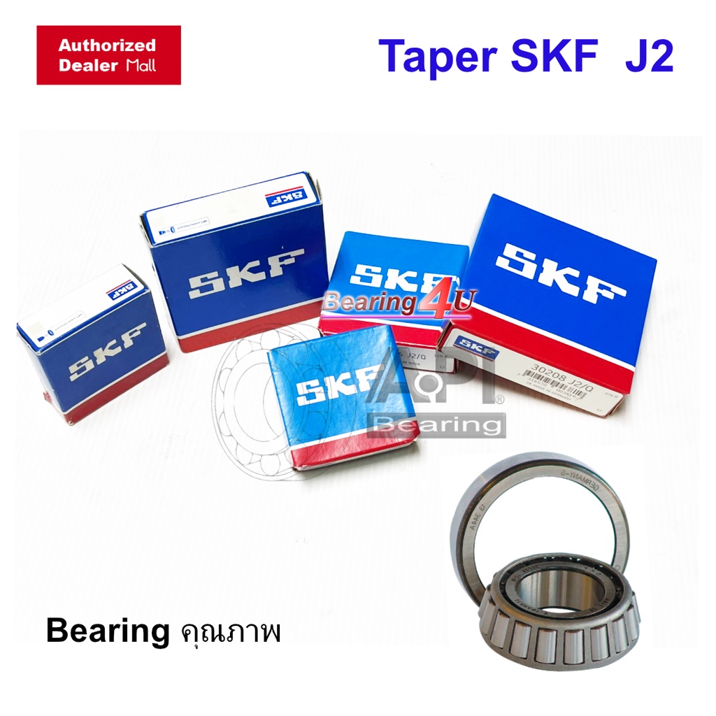 skf-30203-j2-skf-30204-j2-q-skf-30205-j2-q-skf-30206-j2-q-skf-30207-j2-q-skf-30208-j2-q-ของแท้-100