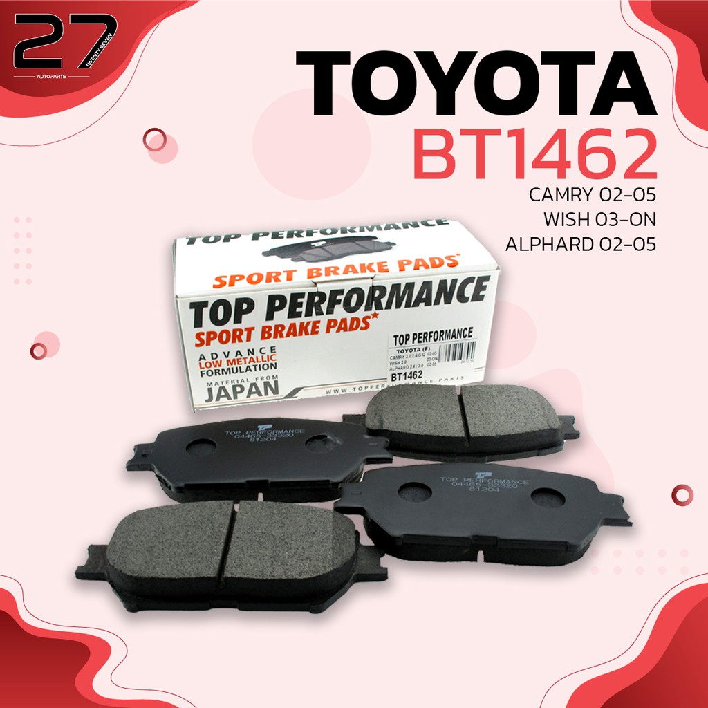 ผ้าเบรคหน้า-toyota-camry-acv30-2-0-2-4-g-q-wish-ane10-2-0-alphard-anh10-2-4-3-0-top-performance-รหัส-bt1462