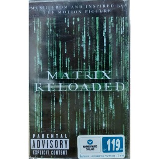 เทปเพลงประกอบภาพยนตร์ THE MATRIX RELOADED