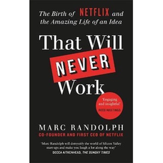 หนังสือภาษาอังกฤษ That Will Never Work : The Birth of Netflix by the first CEO and co-founder Marc Randolph