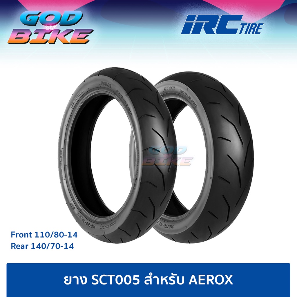 ยาง AEROX หน้า-หลัง IRC SCT005 110/80-14 , 140/70-14 ยางใหม่ พร้อมส่ง ...