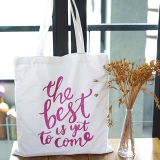 The best is yet to come - Tote Bag 💓