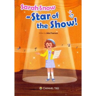 DKTODAY หนังสือ  CARAMEL TREE 5:SARAH SNOW - STAR OF THE SHOW!