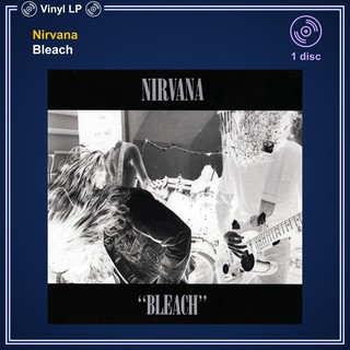 [แผ่นเสียง Vinyl LP] Nirvana - Bleach [ใหม่และซีล SS]