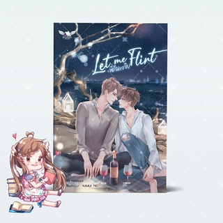 [นิยายวาย] Let me flirt #พี่คีนขอจีบ