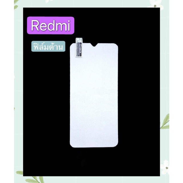 ฟิล์มกันลอยแบบด้าน Xiao mi Redmi เรดหมี่ Redmi i7แบบด้าน Redmi i9tแบบด้าน note 9แบบด้านnote 10sแบบด้าน Redmi 9cแบบด้าน