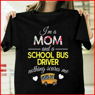 เสื้อยืด พิมพ์ลาย Im A Mom And School Bus Driver Nothing Scares Me แฟชั่นสําหรับแม่ และเด็กS-5XL