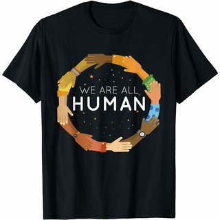 T-shirt  เสื้อยืด พิมพ์ลาย We Are All Human สีดํา สวยงามS-5XL