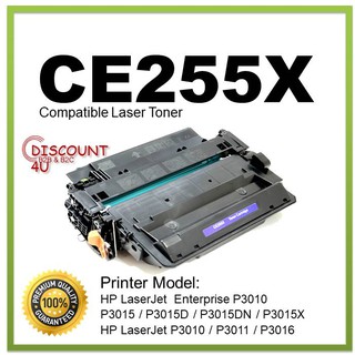 Discount4U ตลับหมึกเลเซอร์ Toner HP CE255X / CE255 / 255X / CE255 / 255 / 55X/55 For HP P3010/P3015/P3015d/P3015dn/P3015