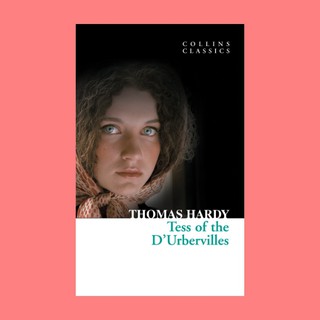 หนังสือนิยายภาษาอังกฤษ Tess of the DUrbervilles ชื่อผู้เขียน Thomas Hardy