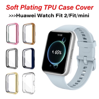 เคสนาฬิกา TPU สําหรับ Huawei Watch Fit / Fit 2 ชุบ เคสกันกระแทก เคสป้องกันหน้าจอ แบบนิ่ม