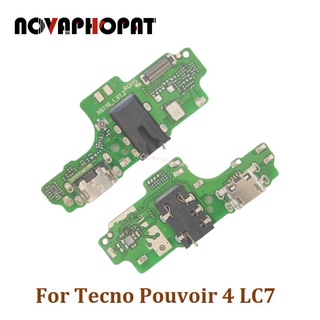 Novaphopat บอร์ดแจ็คเสียบชาร์จหูฟัง ไมโครโฟน สายเคเบิ้ลอ่อน สําหรับ Tecno Pouvoir 4 LC7 USB