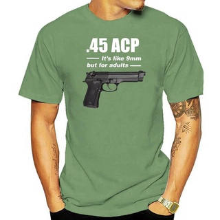เสื้อยืดผ้าฝ้ายพิมพ์ลาย เสื้อยืด พิมพ์ลาย ACP It s Like 9 มม. .45 สําหรับผู้ชาย และผู้หญิง