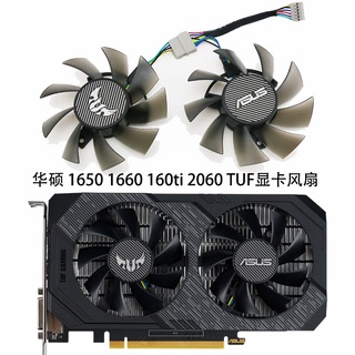 พัดลมระบายความร้อนการ์ดจอ สําหรับ asus TUF GTX1660Ti 1660 1650 RTX 2060 FD8015U12D