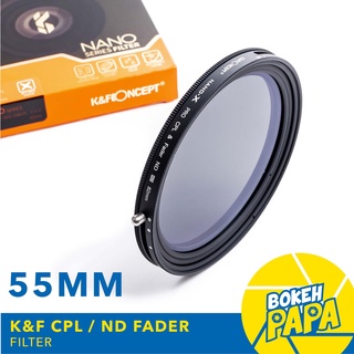 K&amp;F Filter CPL + ND FADER 55 mm ( ND2 - ND32 ) NANO ( CPL+ND ) ฟิลเตอร์ ปรับได้ 1-5 Stop KF NANO - X Pro HD Serie 2 in 1