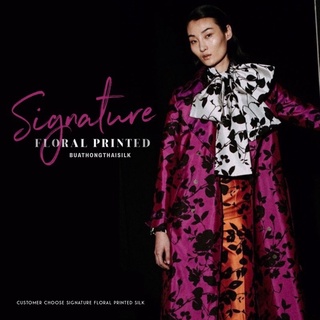 ภาพหน้าปกสินค้าSignature Floral Design Printed Thai Silk Fabric - ผ้าไหม ไทยแท้ พิมพ์ลาย ลวดลาย ดอกไม้ ที่เกี่ยวข้อง