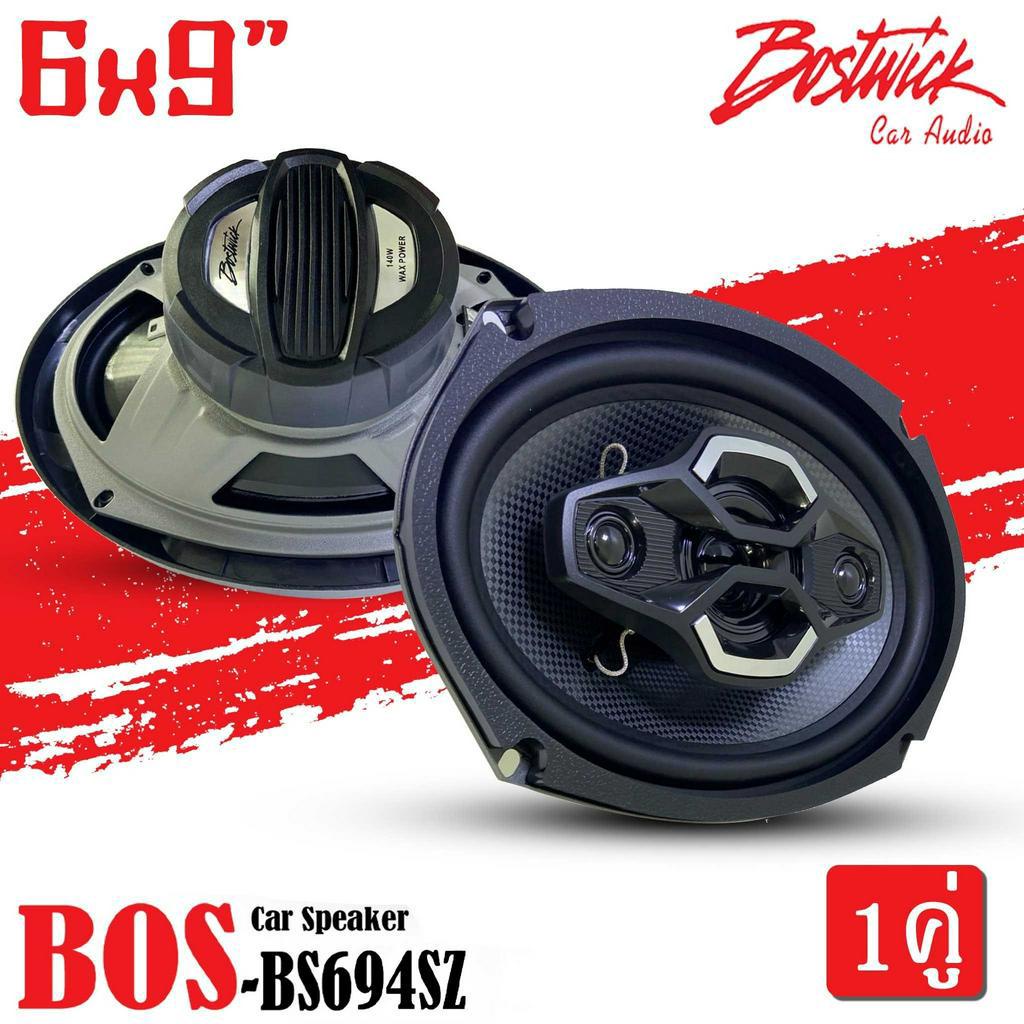 bostwick-รุ่นbos-bs694sz-ลำโพง6x9-นิ้ว-แกนร่วม4ทาง-กำลังขับ140วัตต์-เสียงดีเบสนุ่มกลางชัด-แหลมใส-ของแท้