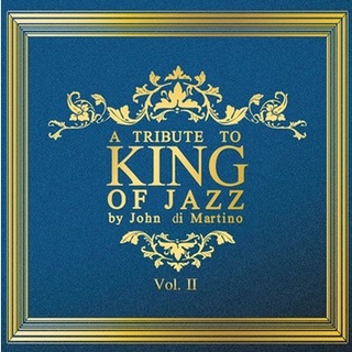CD A Tribute To King Of Jazz By John Di Martino Vol.2 (24 Bit)