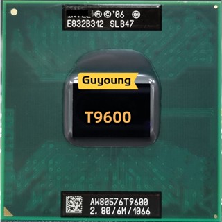 Core 2 Duo T9600 SLG9F SLB47 2.8 GHz Dual-Core Dual-Thread CPU Processor 6M 35W Socket P