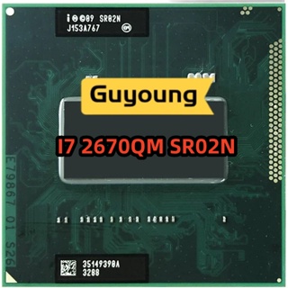 Core i7-2670QM i7 2670QM SR02N 2.2 GHz Quad-Core Eight-Thread CPU Processor 6M 45W Socket G2  rPGA988B