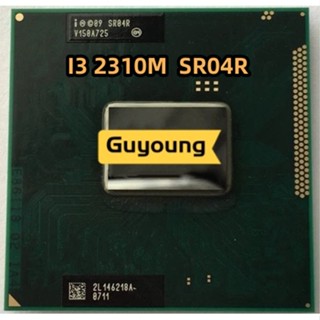 ซ็อกเก็ต CPU i3-2310M i3 2310M SR04R 2.1 Ghz L2=512M L3=3M 35W G2