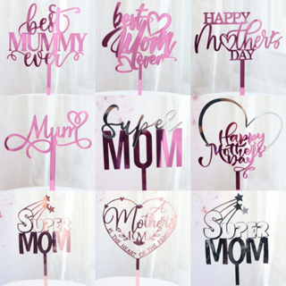 ท็อปเปอร์เค้กอะคริลิค Happy Mothers Day Mom พร้อมดอกไม้ สําหรับตกแต่งเค้กวันแม่