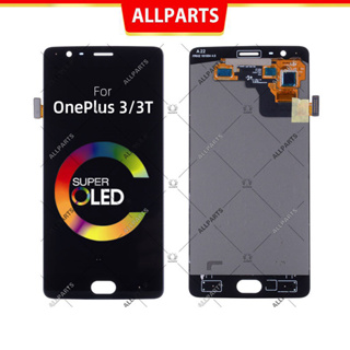 Display​ จอ ทัช สำหรับ One Plus 3 3T LCD หน้าจอ พร้อมทัชสกรีน