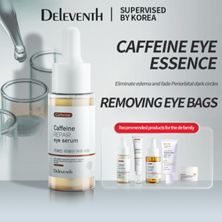 Korea DEleventh Caffeine Repair Eye Serum 30ml ลดขอบตาดํา บริเวณรอบดวงตากระชับ ลดถุงใต้ตาบวม Eyeซ่อมแซมผิว เซรั่มบำรุงรอบดวงตา