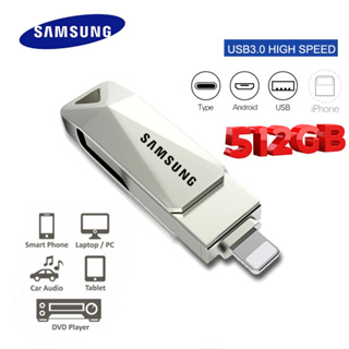 Samsung C-Type USB แฟลชไดรฟ์ 512GB 3IN1 Pendrive OTG แฟลชไดรฟ์ มินิ เมมโมรี่สติ๊ก