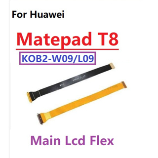 สายแพเมนบอร์ดหน้าจอ LCD สําหรับ Huawei MediaPad T8 KOB2-W09 KOB2-L09