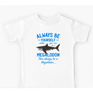 Megalodon - Always be Meg! เสื้อยืดลําลอง แขนสั้น พิมพ์ลายกราฟฟิค สไตล์วินเทจ สําหรับเด็กผู้ชาย และเด็กผู้หญิง