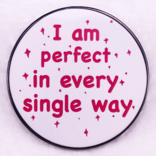 เข็มกลัด รูปคําคม i am perfect in All Singleway เครื่องประดับ สําหรับตกแต่งกระเป๋าเป้สะพายหลัง