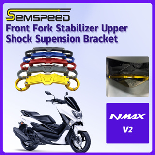 【SEMSPEED】ตัวยึดโช๊คอัพหน้ารถจักรยานยนต์ สําหรับ Yamaha NMAX V2-V3 2020-2023