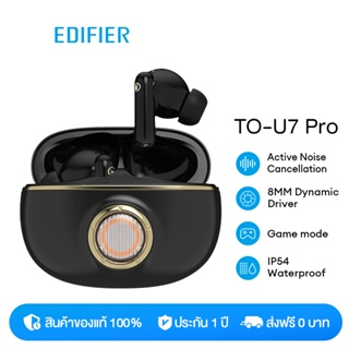 Edifier TO-U7 Pro True Wireless Noise Cancellation Earbuds 18 hours หูฟังไร้สาย หูฟังบลูทูธ Bluetooth 5.3 Bluetooth Earbuds Waterproof Game Mode