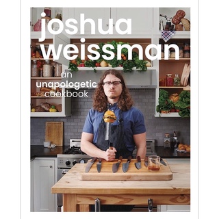 หนังสือภาษาอังกฤษ Joshua Weissman: An Unapologetic Cookbook