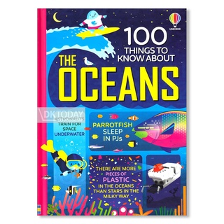 DKTODAY หนังสือ USBORNE 100 THINGS TO KNOW ABOUT THE OCEANS (AGE 8+)