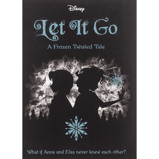 หนังสือภาษาอังกฤษ Disney Let It Go A Frozen Twisted Tale (Twisted Tales 320 Disney)