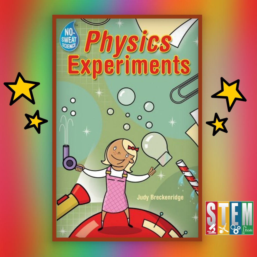 No-Sweat Science : Physics Experiments หนังสือรวมความรู้และการทดลอง ...