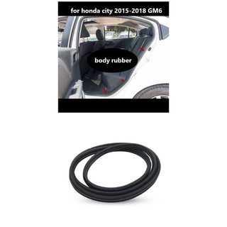 ยางในประตูรถยนต์ สําหรับ HONDA CITY gm6 2014 2015 2016 2017 2018