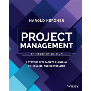 (C221) PROJECT MANAGEMENT: A SYSTEMS APPROACH TO PLANNING, SCHEDULING, AND CONTROLLING (HC) ผู้แต่ง: HAROL 9781119805373