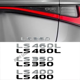 สติกเกอร์ตราสัญลักษณ์ สําหรับติดตกแต่งตัวถังรถยนต์ Lexus LS460L LS350 LS400